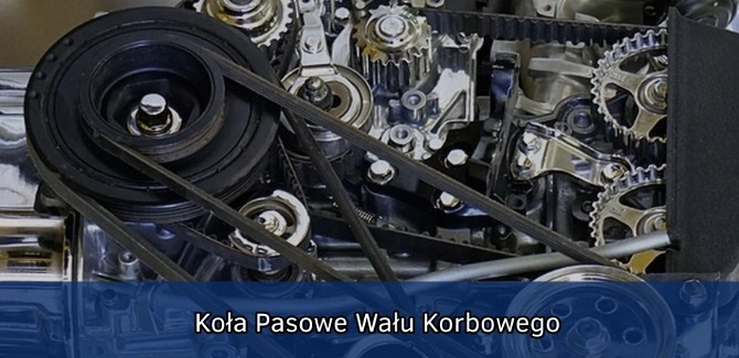 Koła Pasowe Wału Korbowego